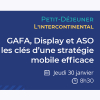 Petit-déjeuner GAFA, Display et ASO - les clés d'une stratégie mobile efficace, organisé par Ad4Screen 