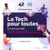 Événement La Tech pour Toutes, du 6 au 8 mars 2020, dans les locaux de l'école 42 Paris
