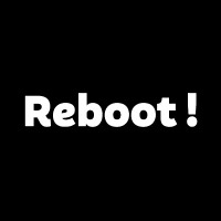 Reboot!