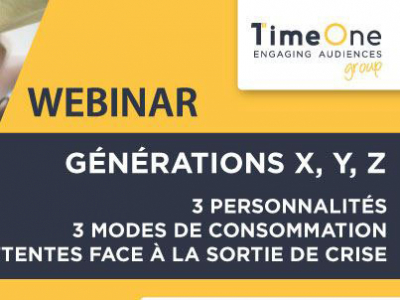 Webinar Générations X, Y, Z, 3 personnalités, 3 modes de consommation, 3 attentes face à la crise, organisé par Timeone Group, le 9 juin 2020