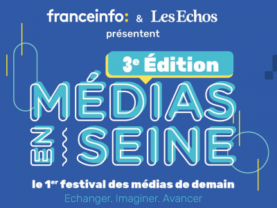 3e édition Médias en Seine, un événement organisé par Les Echos et France Info le 19 novembre