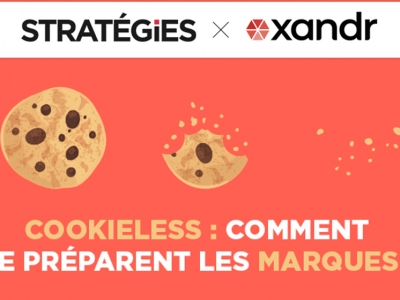 Cookieless : comment se préparent les marques ? par Stratégies et Xandr le 18 mars