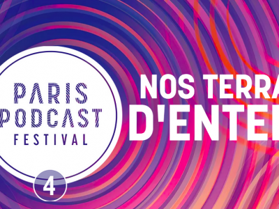 4e édition Paris Podcast Festival 14 octobre 2021