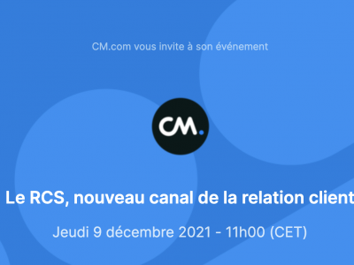 Le RCS, nouveau canal de la relation client cm.com