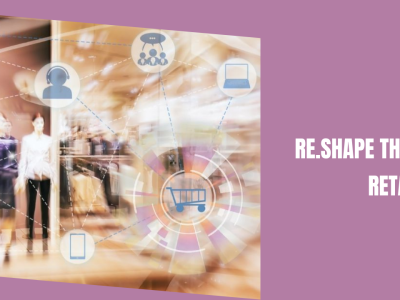Re.Shape The Future of Retail