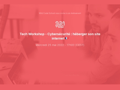Tech Workshop - Cybersécurité : héberger son site internet 