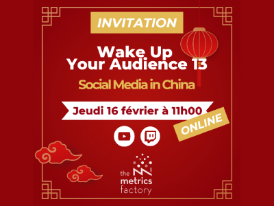 Wake Up Your Audience #13 - Social Media in China !