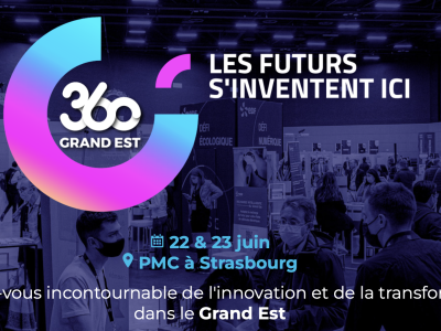 360 Grand Est - Edition 2023 : Les futurs s'inventent ici 