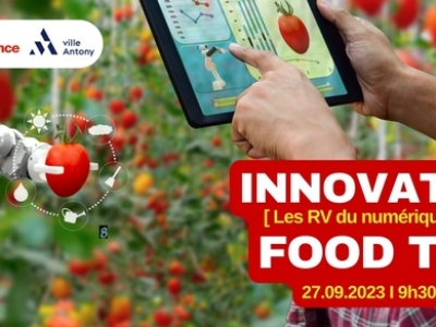 FOOD TECH : l’innovation & les nouvelles technologies pour répondre aux enjeux alimentaires de demain
