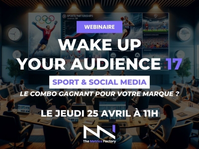 Wake Up Your Audience #17 : Sport & Social Media