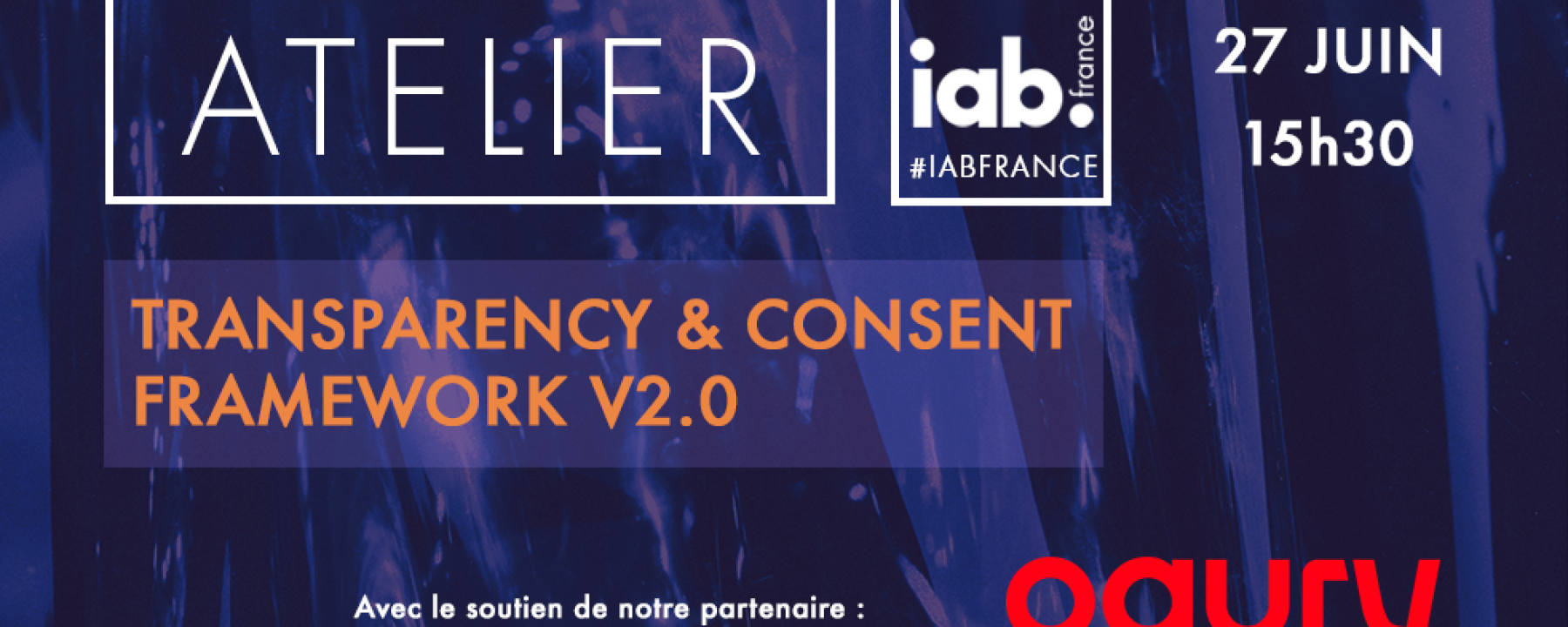 Atelier IAB : Transparency & Consent Framework V2.0