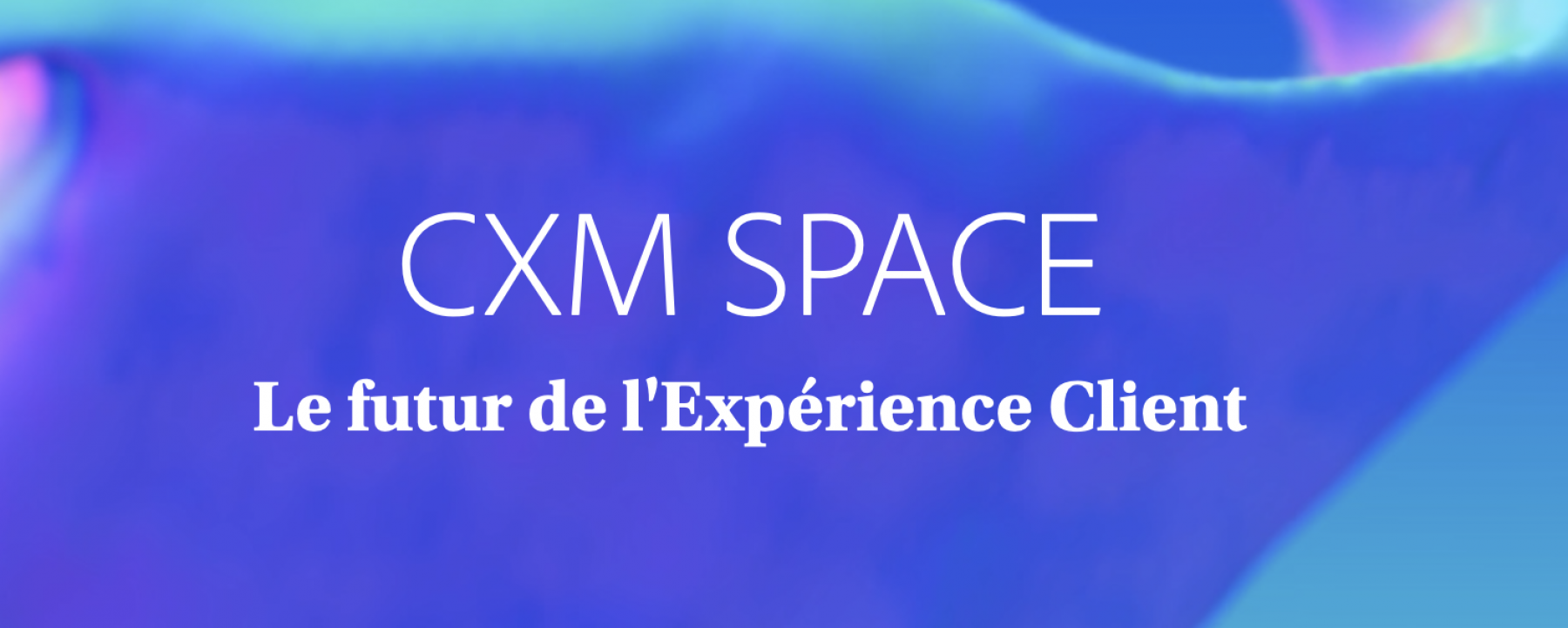 Illustration CXM Space