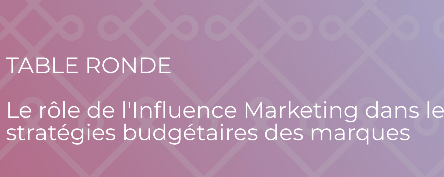 Table ronde influence marketing