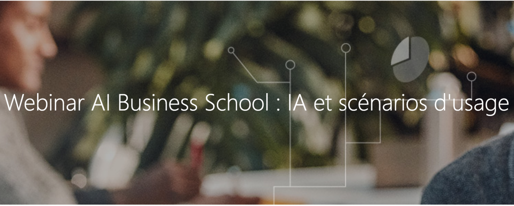 Webinar AI Business School : IA et scénarios d'usage, le 2 juin 2020, organisé par Microsoft 