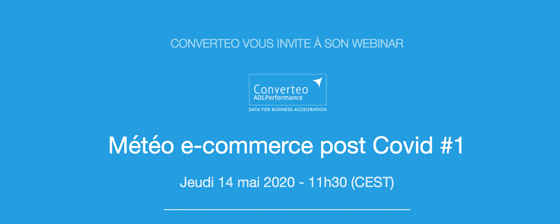 Webinar Météo E-commerce post Covid #1, le 14 mai 2020, organisé par Converteo 