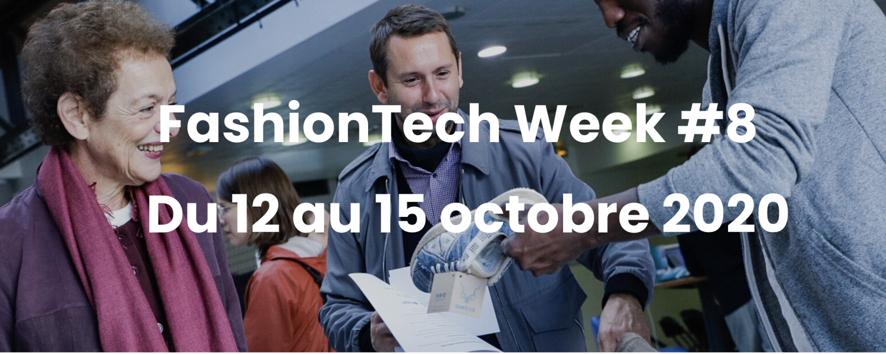 La FashionTech Week 2020 , event organisé par La FashionTech du 12 au 15 octobre 2020