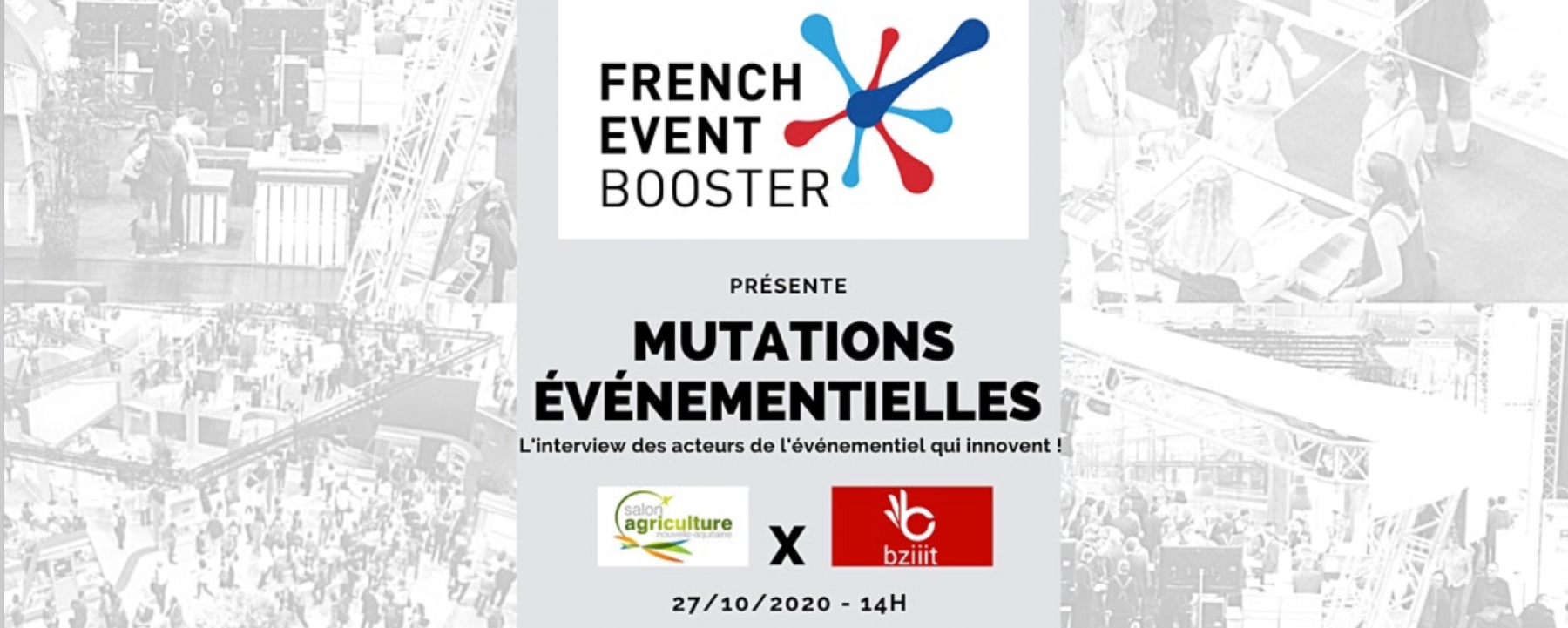 Mutations Événementielles #1 : Salon de L'Agriculture en NA x Bziiit, organisé par French Event Booster 