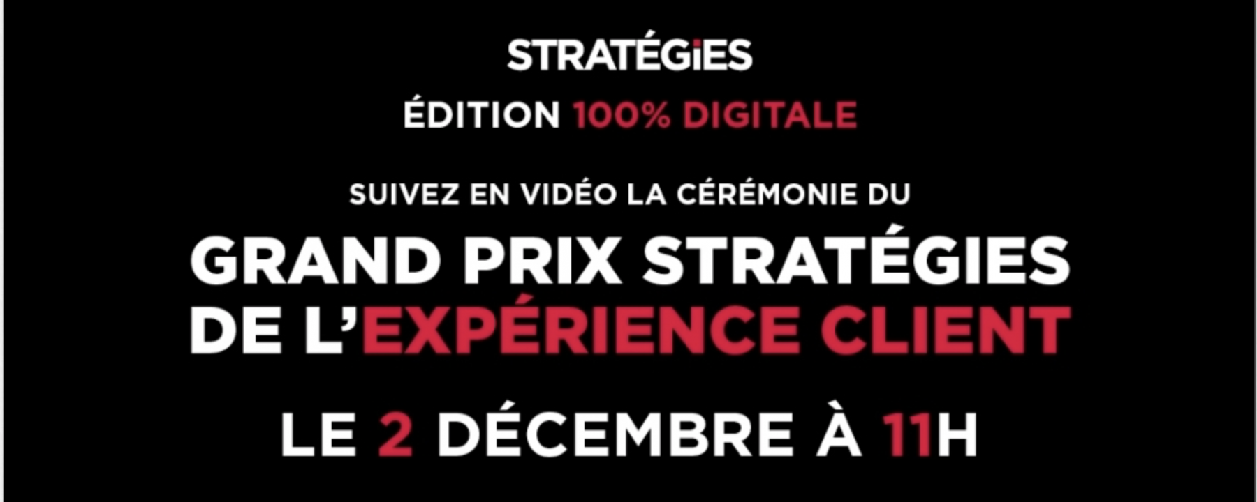 Grand Prix Stratégies de l' Expérience Client 2020, le 7 octobre 2020, organisé par Stratégies 