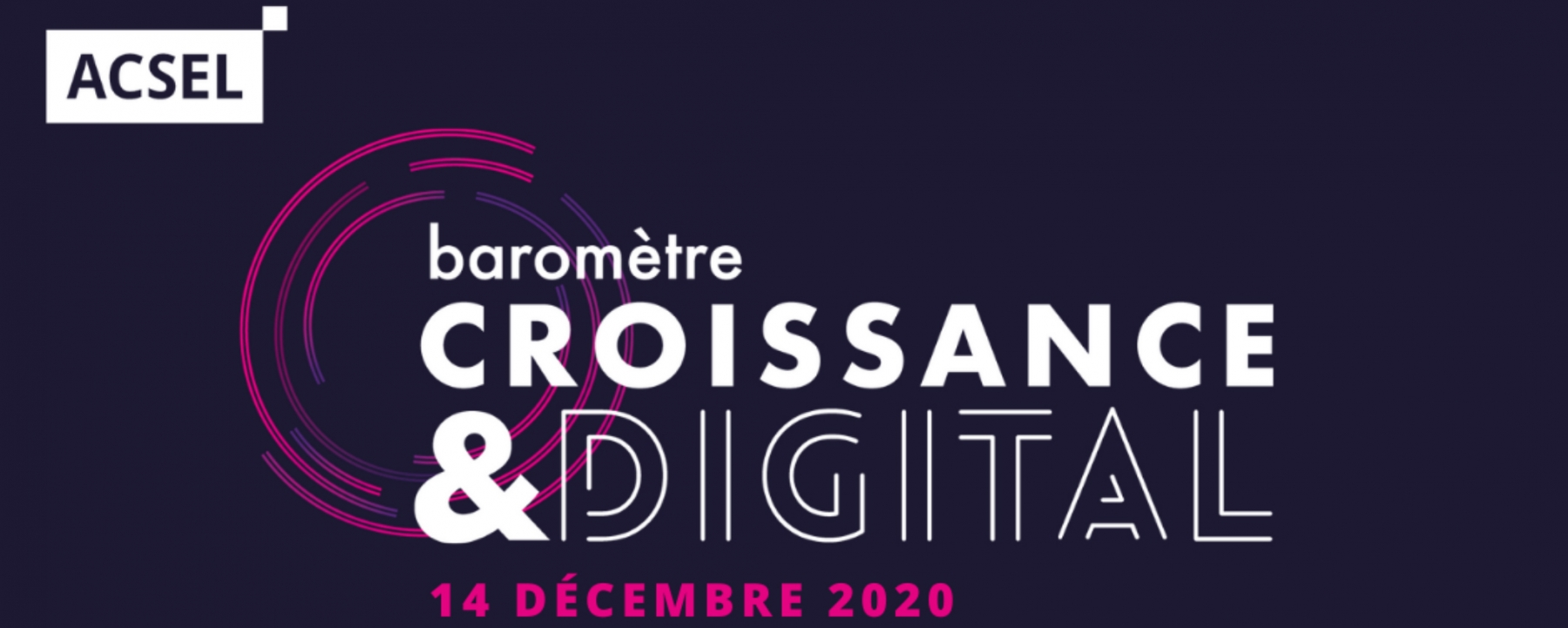 Baromètre Croissance & digital, organisé par ACSEL le 14 décembre 2020
