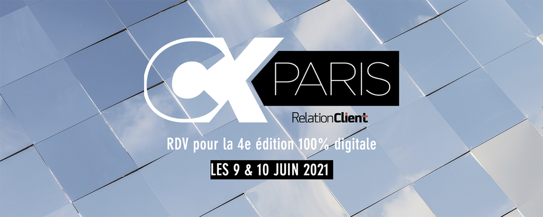 CX Paris 2021, un événement organisé par NetMedia Group les 9 et 10 juin 2021