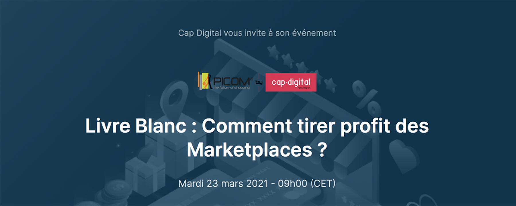 Comment tirer profit des Marketplaces ?, un webinar organisé par PICOM le 25 mars 2021 à 9h