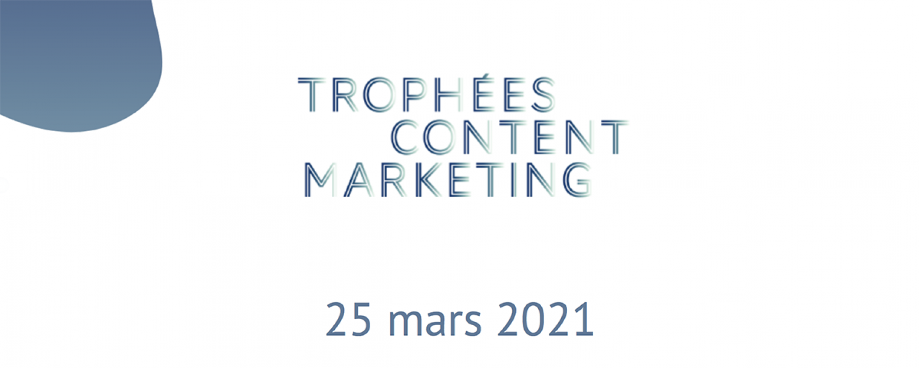 Trophées Content Marketing, un événement organisé par NeMedia Group le 25 mars 2021