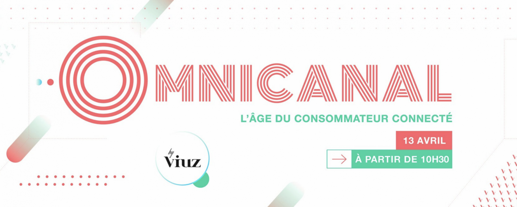 Omnicanal : l'âge du consommateur connecté, organisé par Viuz le 13 avril 2021