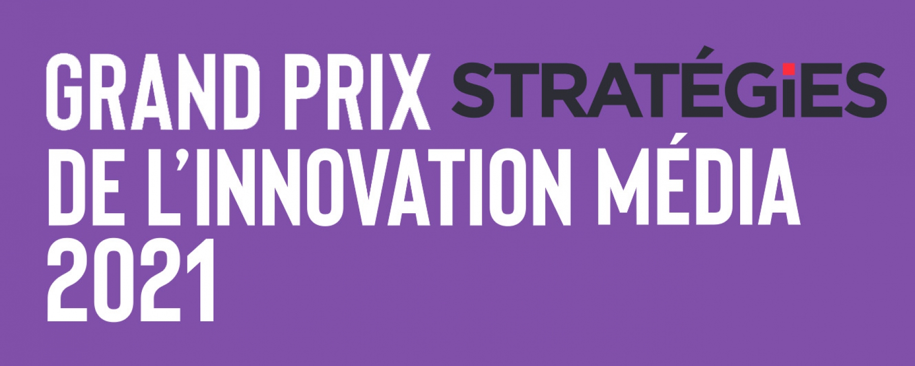 Grand Prix Stratégies de l’Innovation Média 2021, organisé par Stratégies le 19 mai 2021