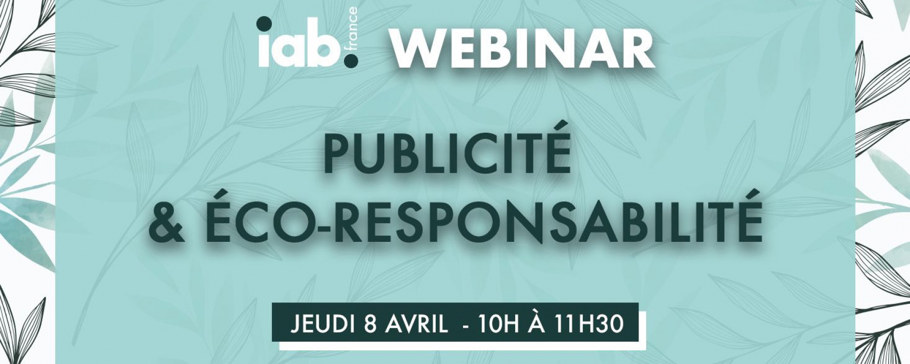 Publicité & éco-responsabilité, organisé par l'IAB France le 8 avril 2021