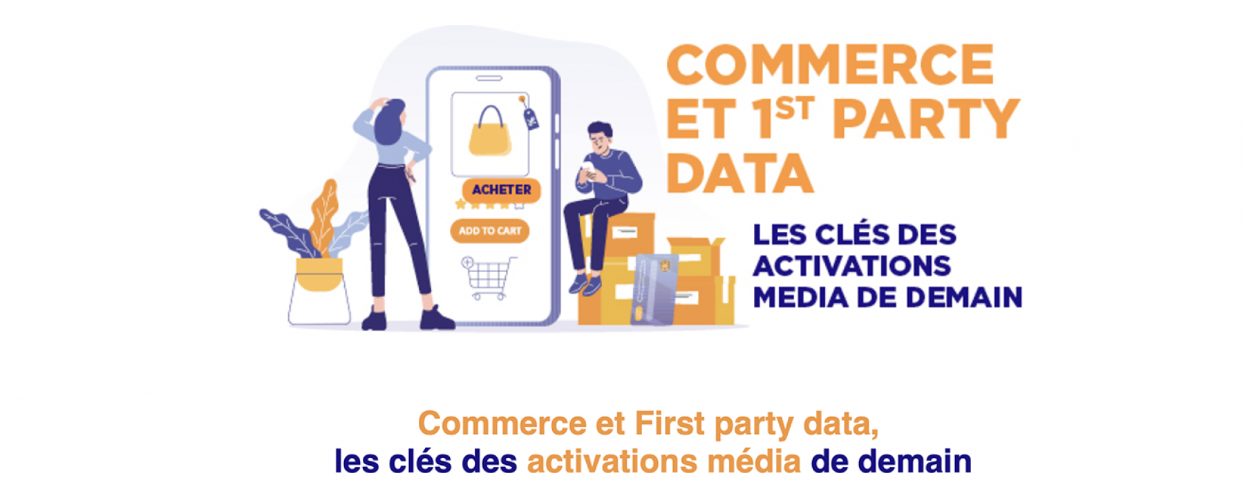 Commerce et 1st party data, les clés des activations media de demain, organisé par Stratégies et Criteo le 11 mai 2021