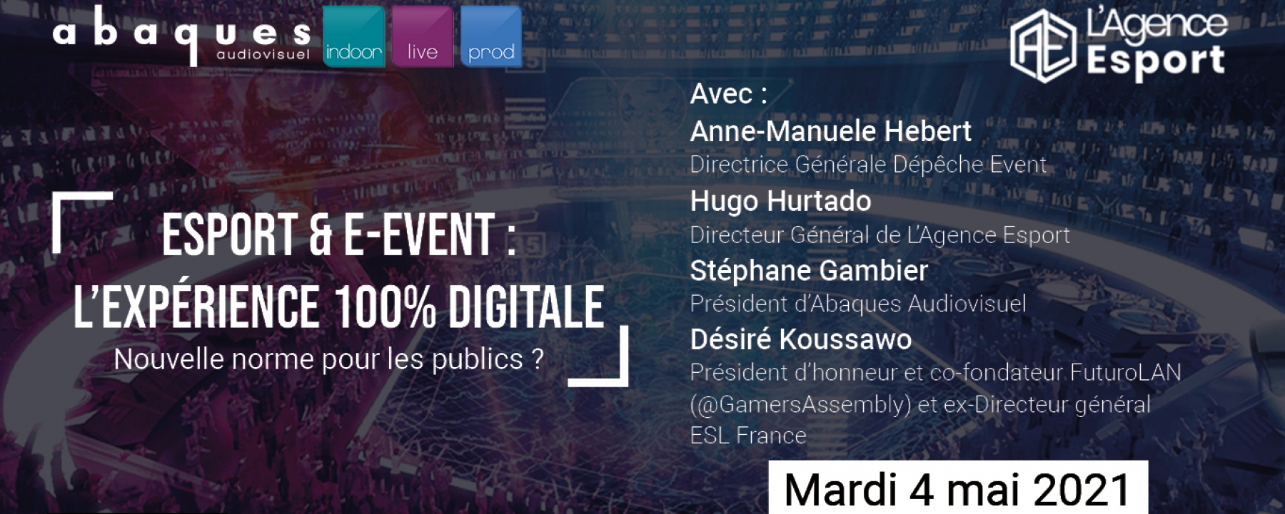 Esport & e-event : l'expérience 100% digitale, le 4 mai 