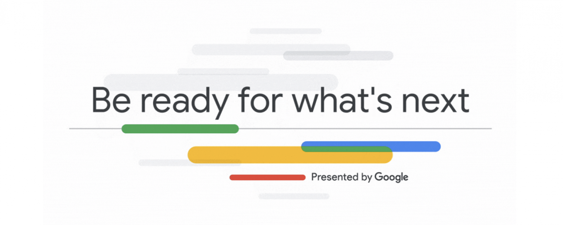 Be ready for what's next, organisé par Google le 14 avril 2021