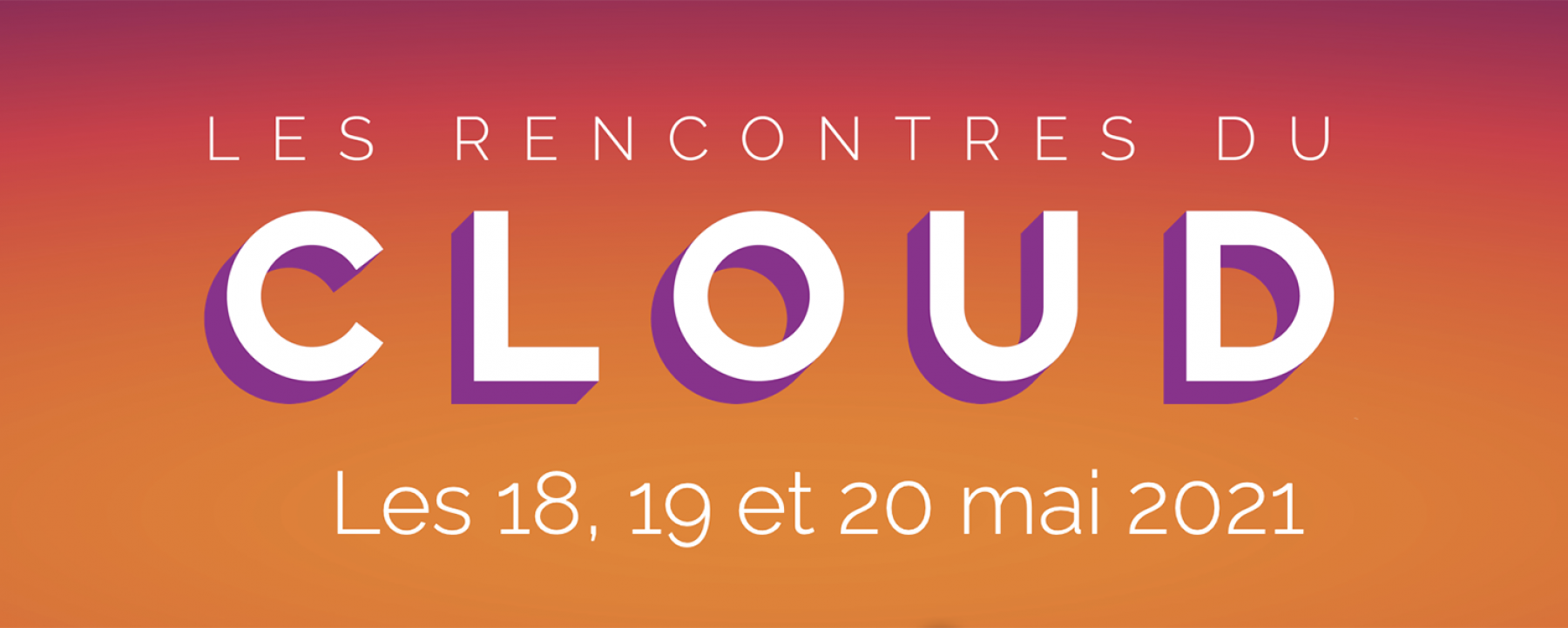 Les Rencontres du Cloud 2021, organisé par EuroCloud et Prache Media Event du 18 au 20 mai 2021
