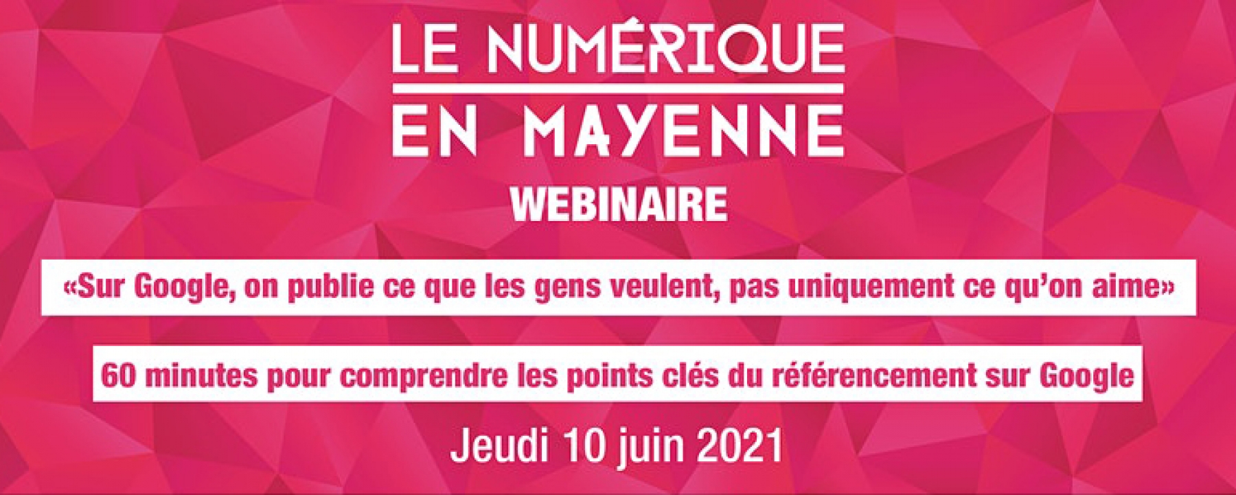 60 minutes pour comprendre les points clés du référencement sur Google, le 10 juin par Laval Mayenne Technopole