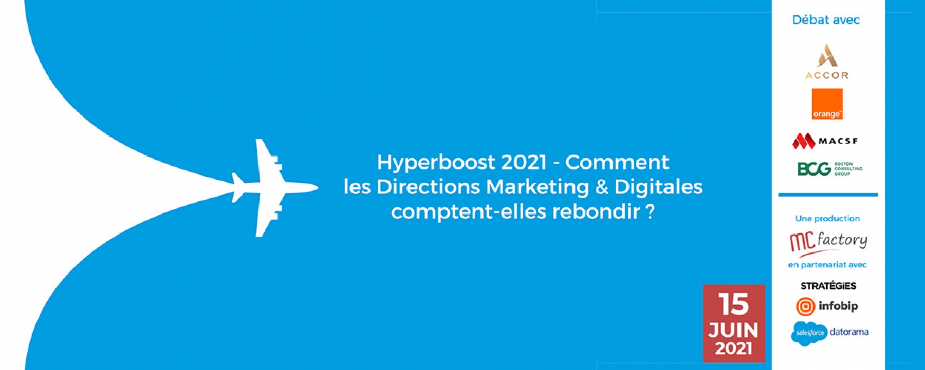 Hyper boost 2021 : Comment les Directions Marketing Digitales comptent-elles rebondir, un débat organisé en ligne le mardi 15 juin par MC Factory