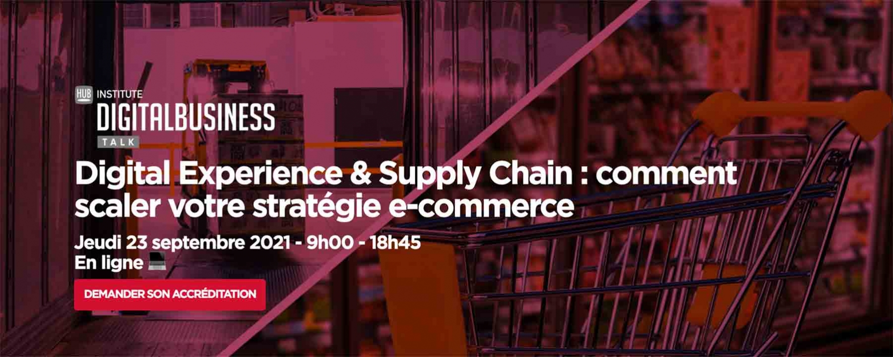 Digital Experience & Supply Chain : comment scaler votre stratégie e-commerce le 23 septembre 2021 en ligne