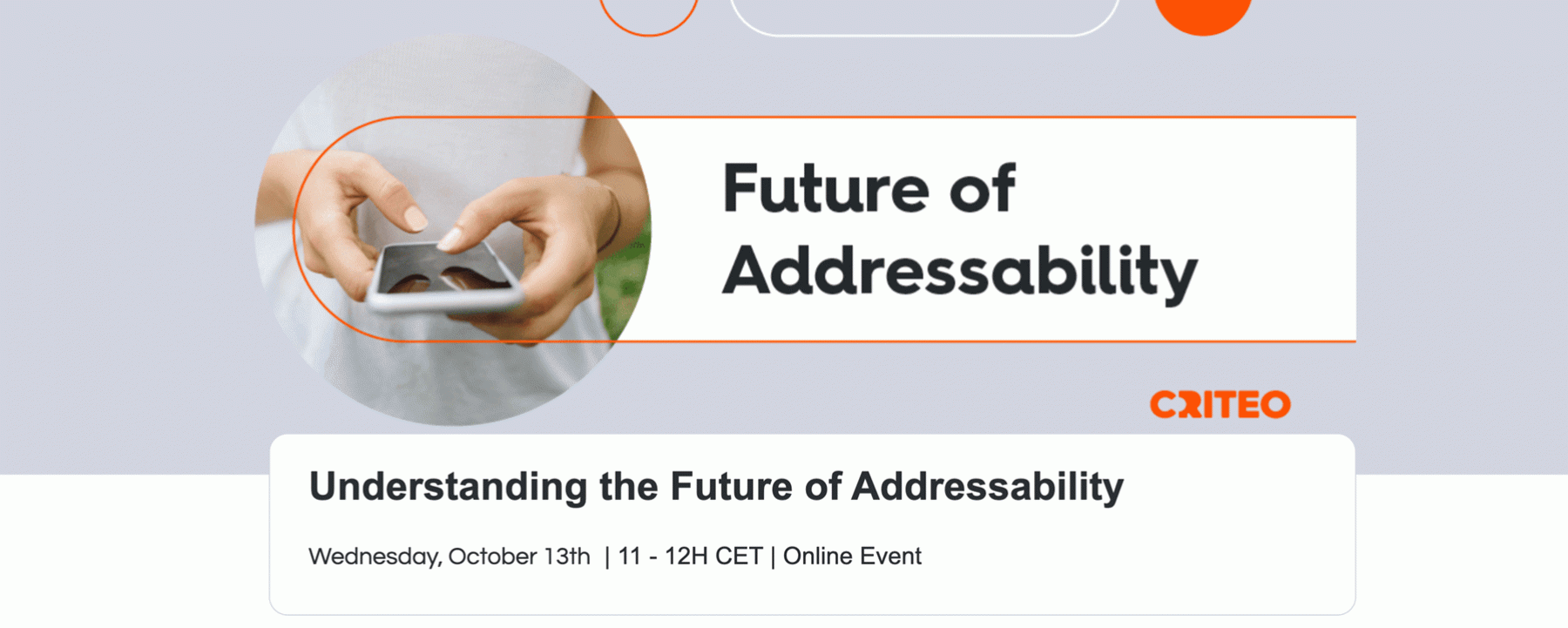  Understanding the Future of Addressability Criteo le 13 octobre 2021