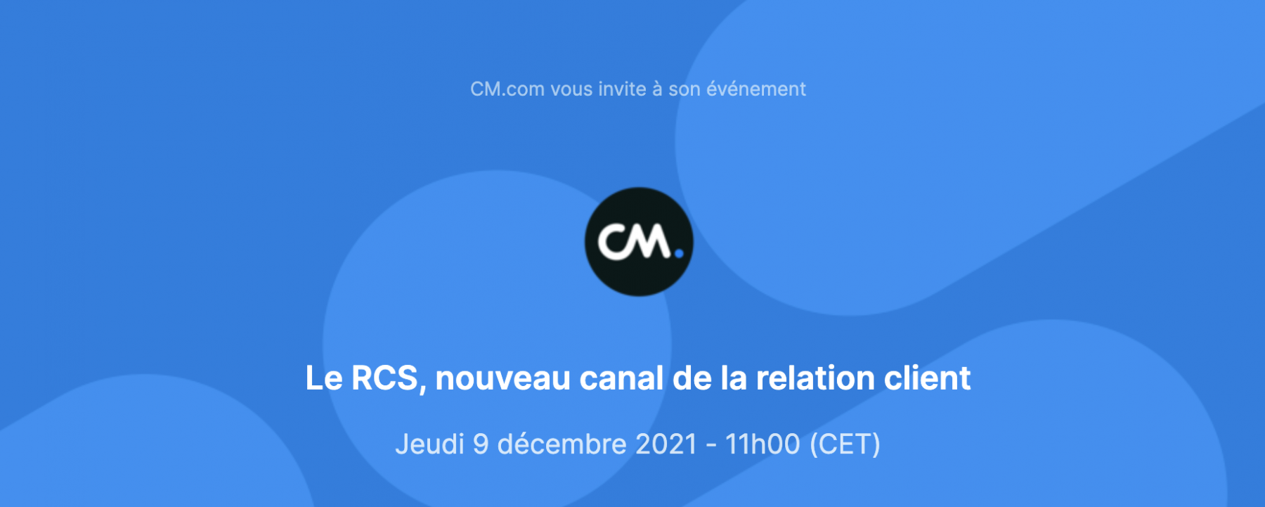Le RCS, nouveau canal de la relation client cm.com