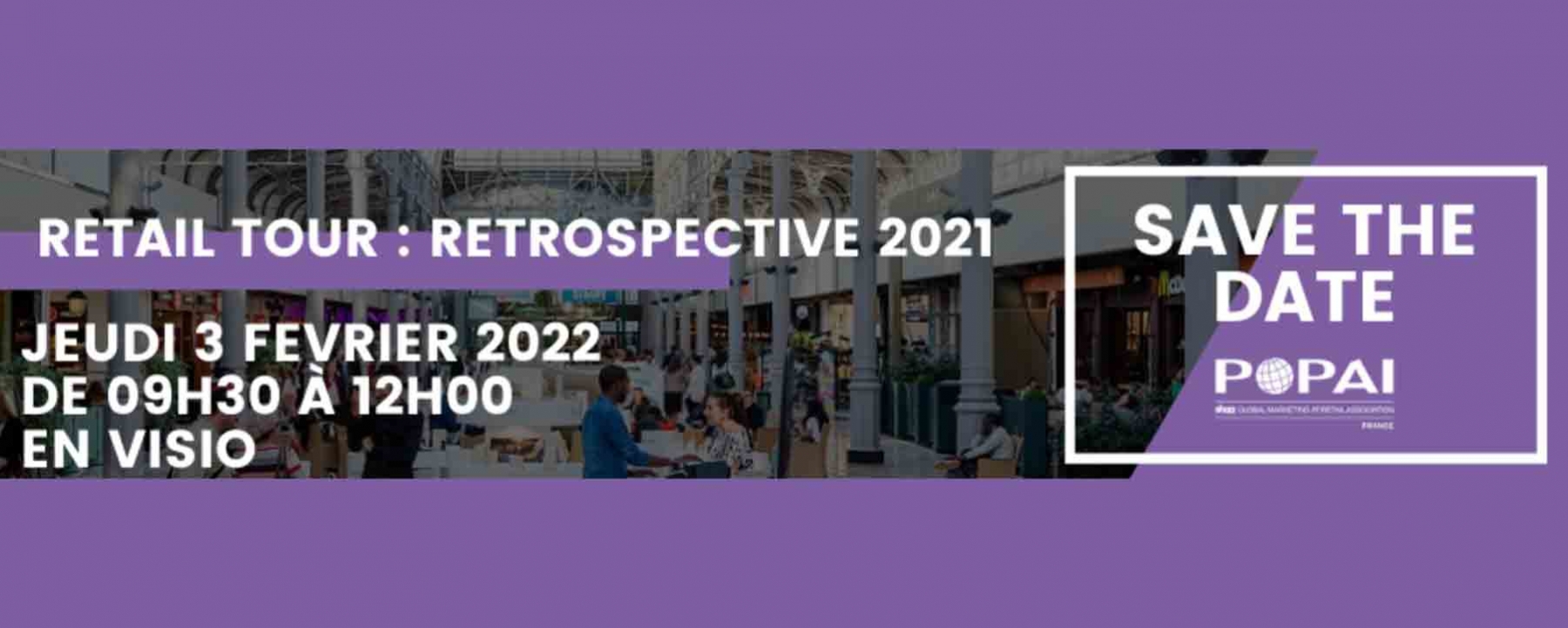 Retail Tour : Retrospective 2021 le 3 février 2022 POPAI