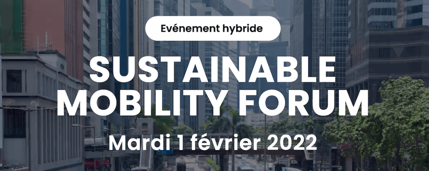 SUSTAINABLE MOBILITY FORUM 2022