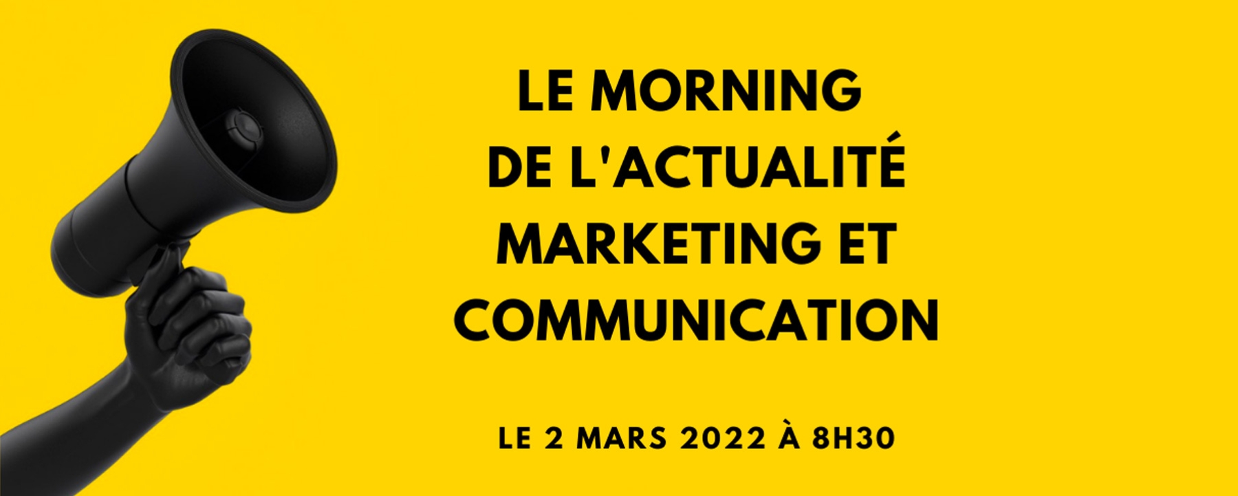 Le morning de l'actualité marketing et communication