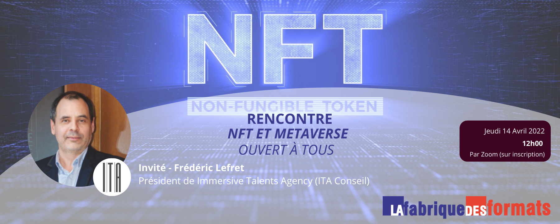 Rencontre de la Fabrique des Formats : Metaverse et NFT, quelles opportunités pour les acteurs de la production audiovisuelle