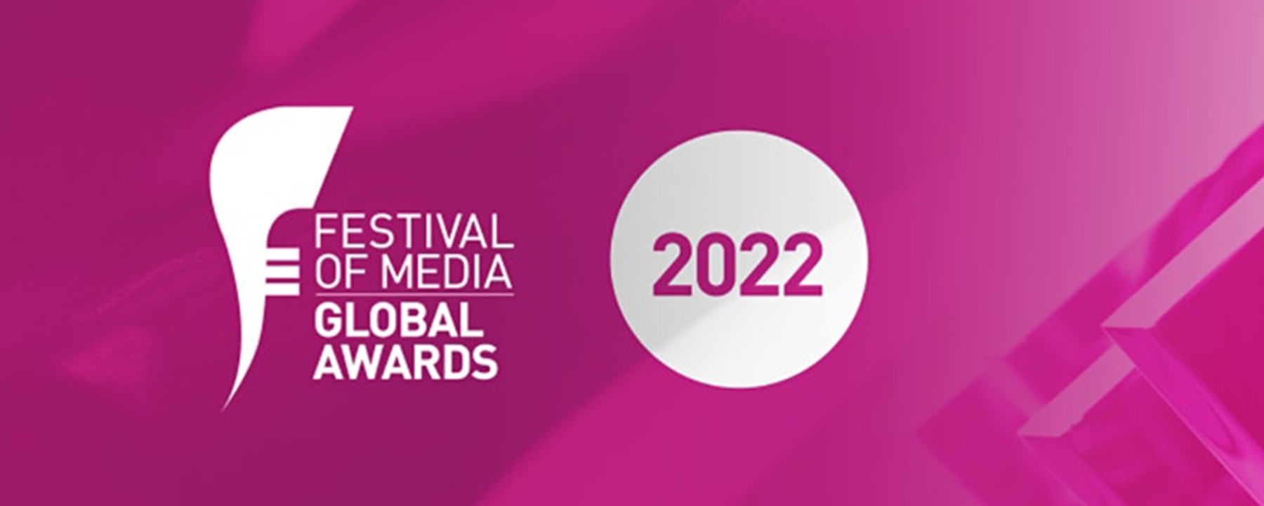 FESTIVAL OF MEDIA GLOBAL AWARDS 2022