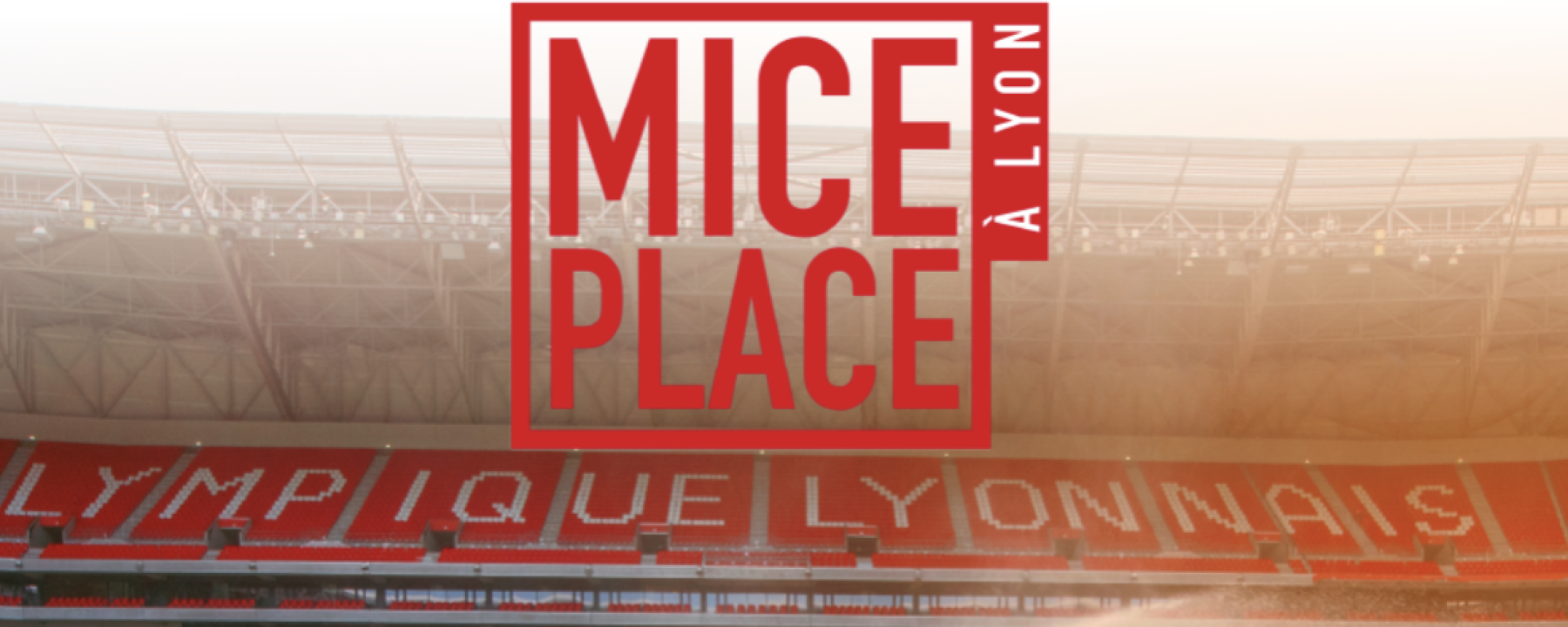 MICE PLACE Lyon