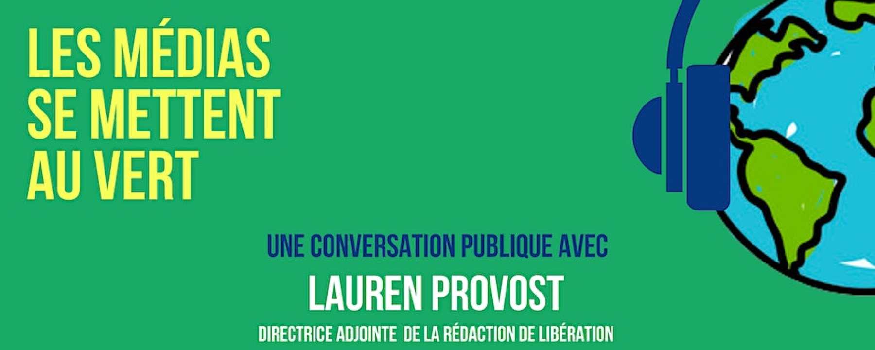 Les médias se mettent au vert - Conversation publique avec Lauren Provost