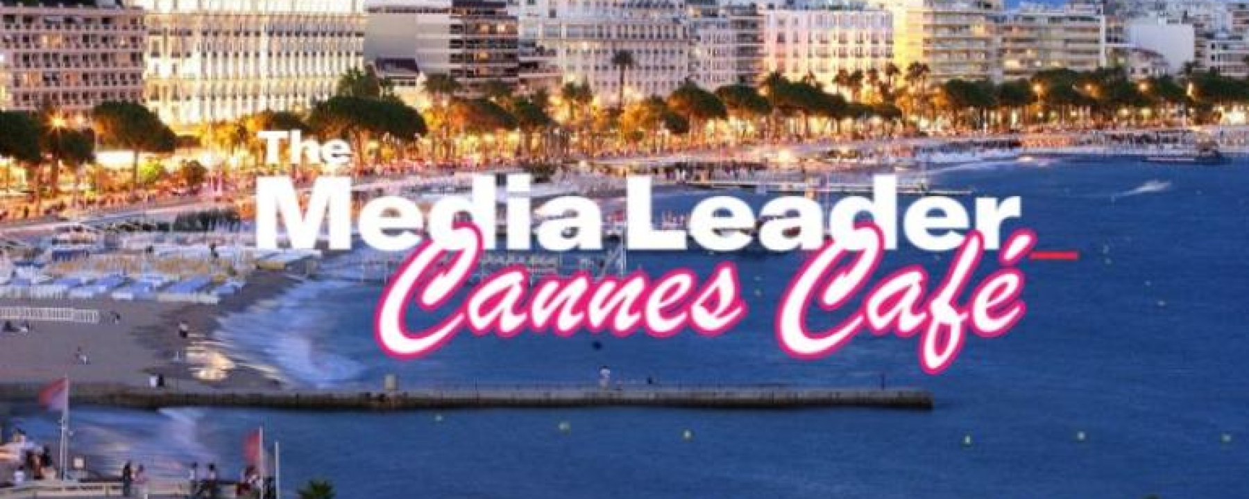 Media Leader Cannes Café 