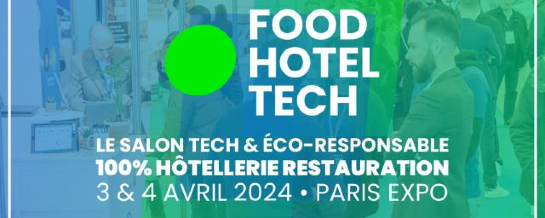 Food Hotel Tech Paris 2024 : Cap sur l’IA !