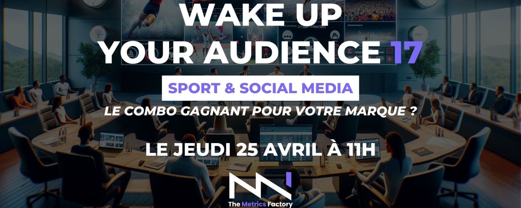 Wake Up Your Audience #17 : Sport & Social Media